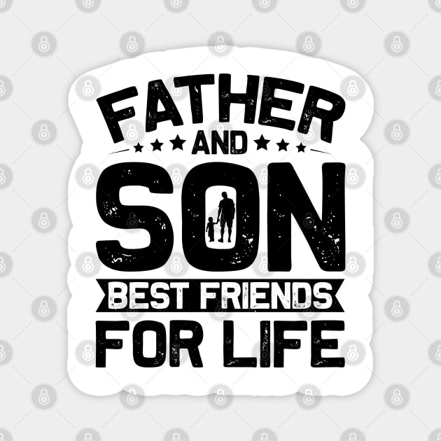 Father And Son Best Friends For Life Magnet by Astramaze