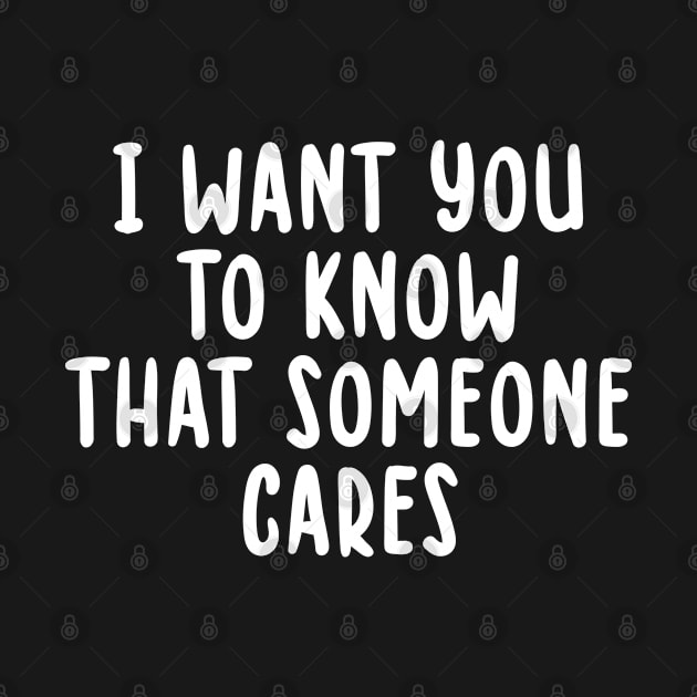 I want you to know that someone cares by TIHONA