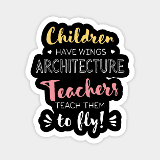 Architecture Teacher Gifts - Beautiful Wings Quote Magnet