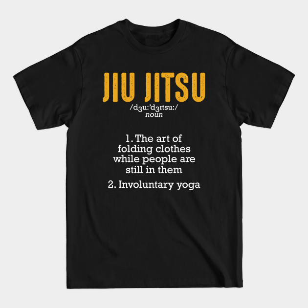 Discover Jiu Jitsu Definition Japanese Martial Arts Funny - Jiu Jitsu - T-Shirt