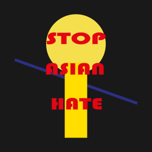 stop asian hate T-Shirt