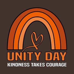 Unity Day Rainbow - Kindness Takes courage End Bullying - Be Kind Rainbow - We Wear Orange For Unity Day T-Shirt