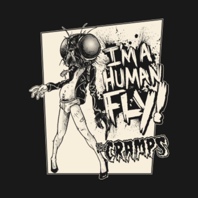 Human Fly The Cramps The Cramps TShirt TeePublic