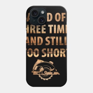 Wood Carpenter Joiner Woodcutter Craftsman Phone Case