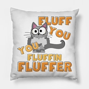 Fluff You Fluffer Pillow