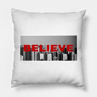 BELIEVE Pillow