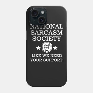 National Sarcasm Society Phone Case