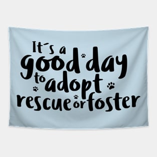 DOG ADOPTION. Rescue, Adopt, Foster. Tapestry