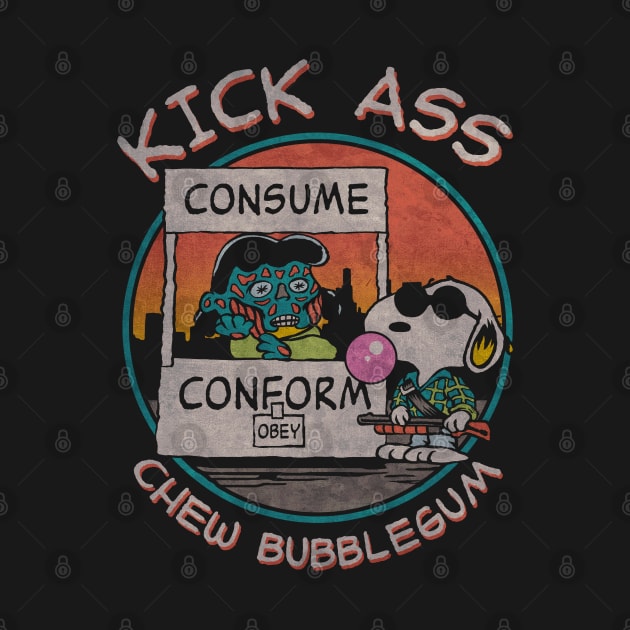 "KICK ASS CHEW BUBBLEGUM" by joeyjamesartworx