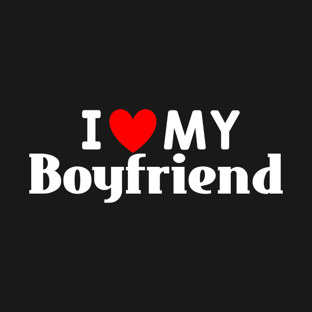 I Love my Boyfriend by Dynasty Arts