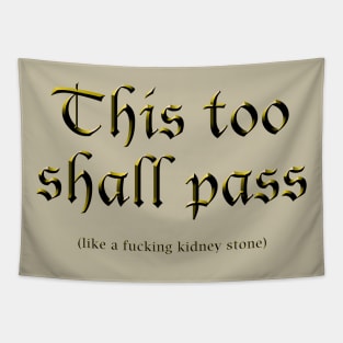 This too shall pass Tapestry