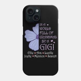 Big Flower In A World Full Of Grandmas Be A Gigi Happy Summer Holidays Christmas In July Day Phone Case