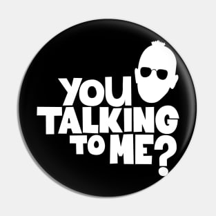 Taxi Driver 'You Talkin' to Me?“ Shirt Design - Martin Scorsese Classic Pin