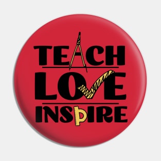 Teach Love Inspire Pin