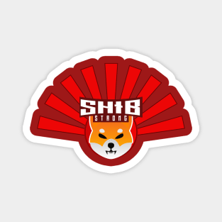 SHIB STRONG - Shiba Inu Crypto Army Magnet