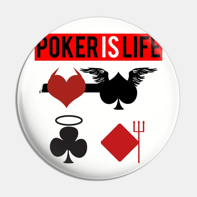 Poker is Life Pin by cypryanus