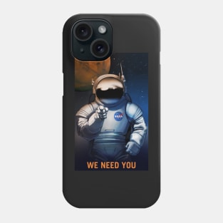 We Need You, Space Poster Phone Case