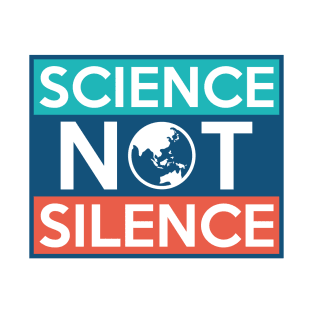 Science Not Silence T-Shirt