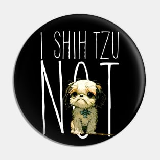 I Shih Tzu Not on a Dark Background Pin