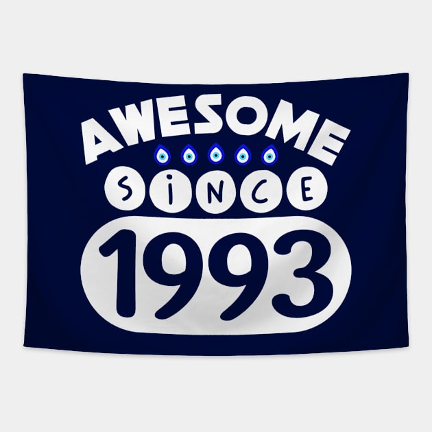 Awesome Since 1993 Tapestry by colorsplash