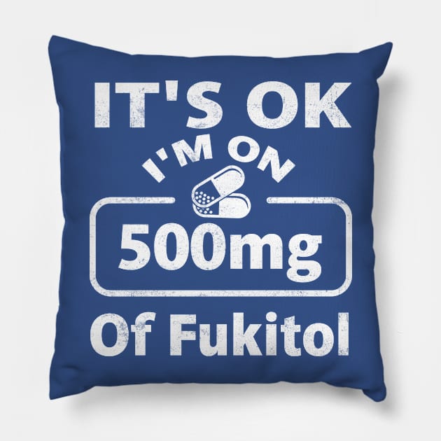 It's ok I'm on 500mg of Fukitol Pillow by TheDesignDepot