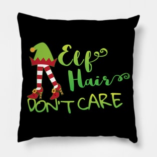 Cute and Funny Holiday Elf Hair Don't Care Christmas Pillow