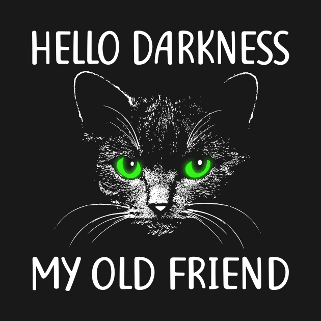 Funny Halloween Cat T Shirt Hello Darkness My old Friend by frostelsinger