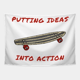 Putting ideas into action Tapestry