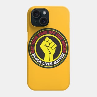 Get Your Knee Off Our Necks Phone Case