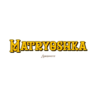 Matryoshka mellow T-Shirt