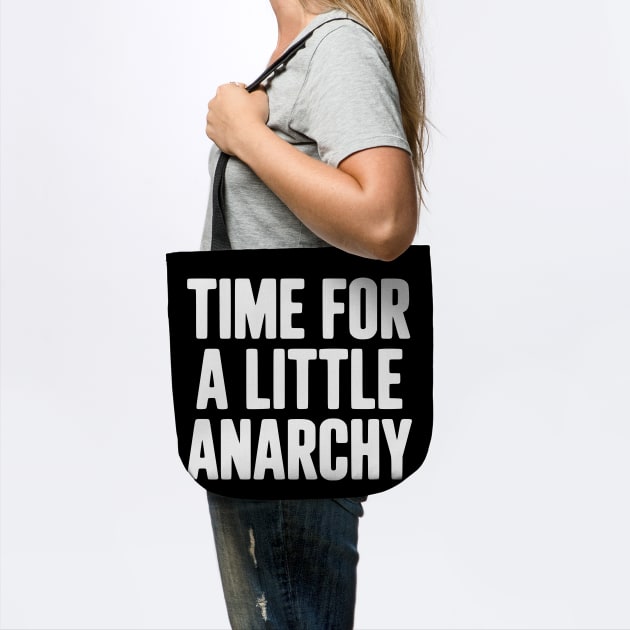 Time For A Little Anarchy by Frank Ring