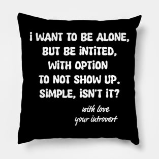 Your introvert Pillow