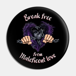 Break free, Reclaim your heart Pin