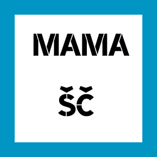 Mama ŠČ Merch T-Shirt