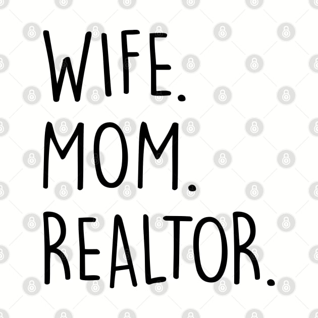 Wife Mom Realtor by Chelseaforluke