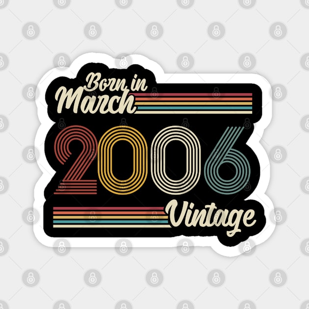 Vintage Born in March 2006 Magnet by Jokowow