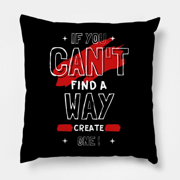 IF YOU CAN'T FIND A WAY Pillow by hackercyberattackactivity