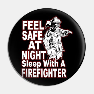 Feel Safe At Night Sleep With A Firefighter Pin