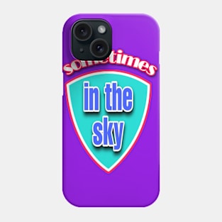 Some times in the sky Phone Case