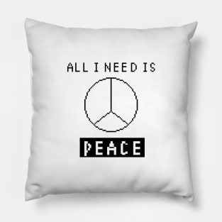 All I Need is Peace - white Pillow