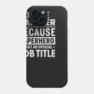 Office Manager  Because Superhero Is Not An Official Job Title Phone Case