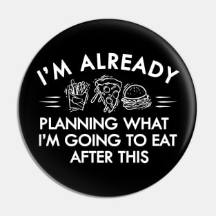 Workout - I'm already planning what I'm going to eat after this Pin