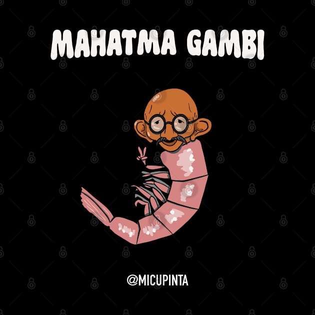 Mahatma gambi by Micupinta