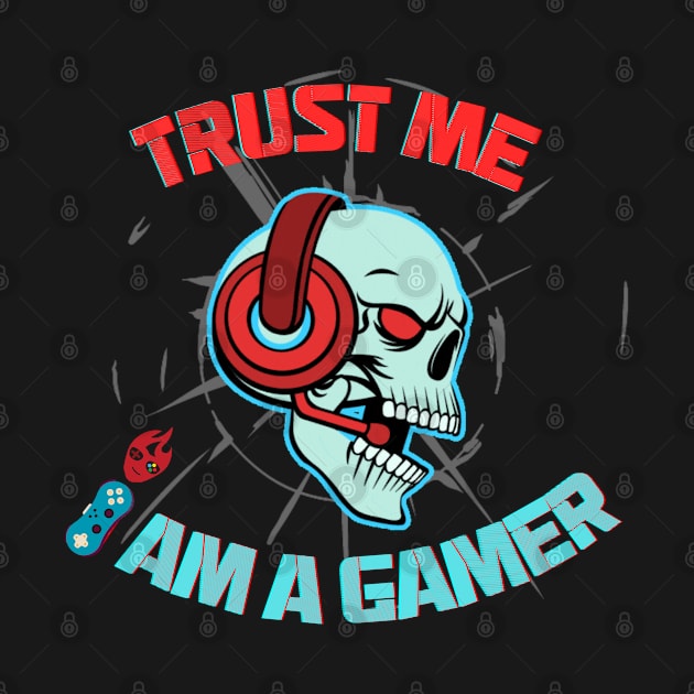 Trust me I am a gamer - gamer skull by Smiling-Faces