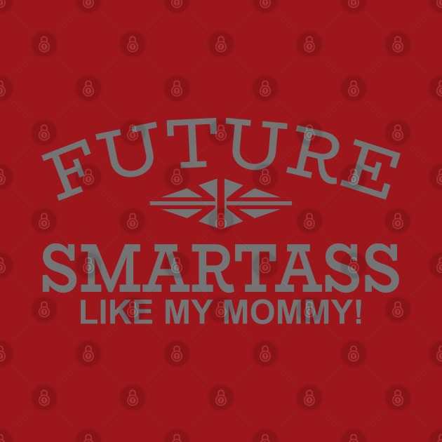 Future Smartass Like My Mommy! by PeppermintClover