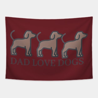 Dad love dogs Tapestry