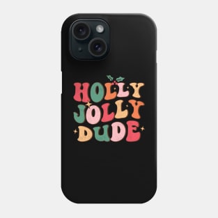 Holly Jolly Dude Phone Case