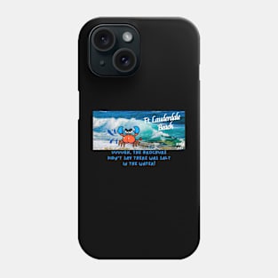 Crusty encounters salt water in Fort Lauderdale Phone Case