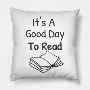 It's A Good Day To Read, Reading Lover Pillow