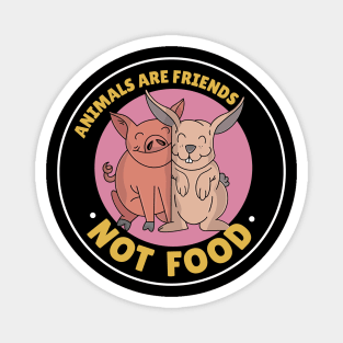 Animals Are Friends Not Food - Vegan Team Magnet